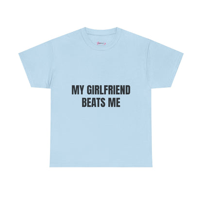 "My Girlfriend Beats me" - Unwearablez 'Domestic' meme Collection Unisex tee