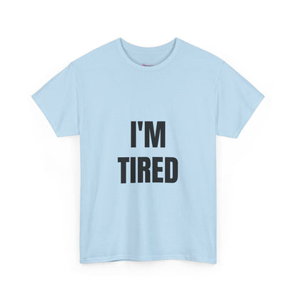 "I'M TIRED" - Unwearablez TIRED meme Collection Unisex tee