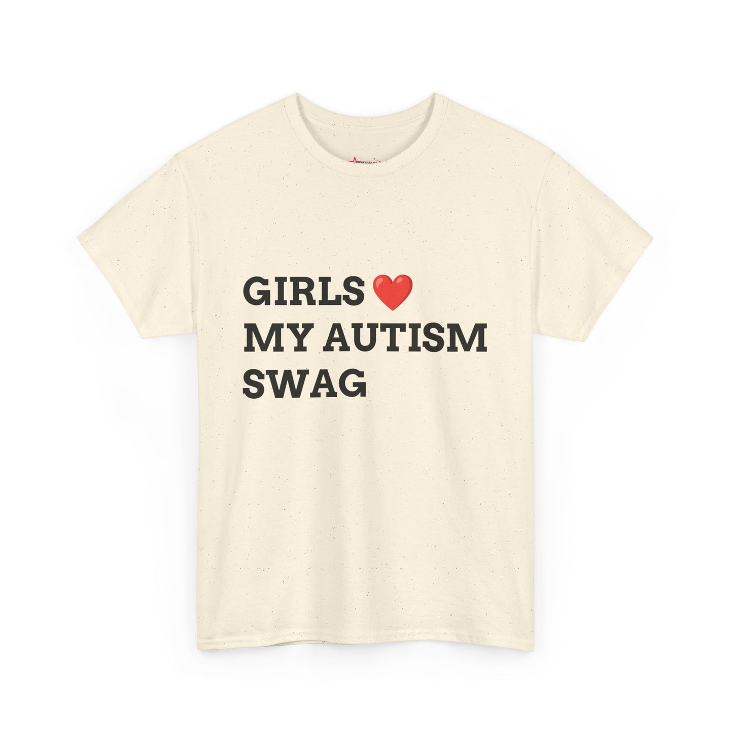 "GIRLS LOVE MY AUTISM SWAG" - Unwearablez 'AUTISM' meme Collection Unisex tee
