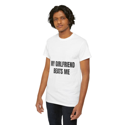 "My Girlfriend Beats me" - Unwearablez 'Domestic' meme Collection Unisex tee