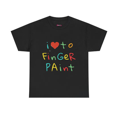 "I LOVE TO FINGER PAINT" - Unwearablez 'FINGER PAINT' meme Collection Unisex tee - EU EDITION