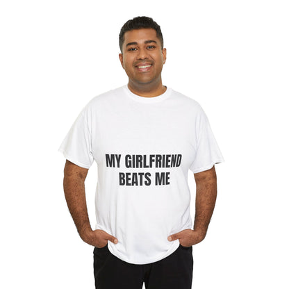 "My Girlfriend Beats me" - Unwearablez 'Domestic' meme Collection Unisex tee