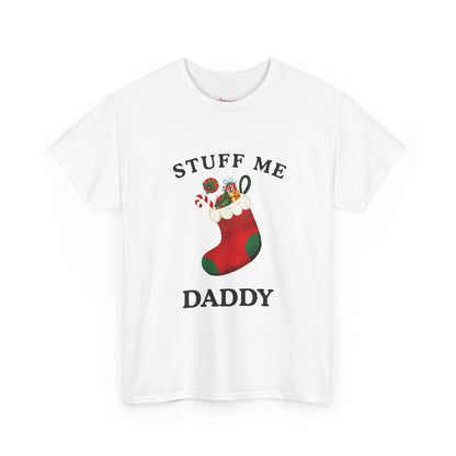 "STUFF ME DADDY" - Unwearablez' 'Xmas' Collection Unisex Tee - US Edition