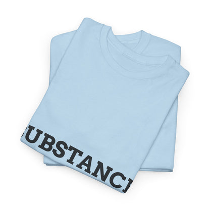 "SUBSTANCE ABUSER" - Unwearablez 'Substance' meme Collection Unisex tee