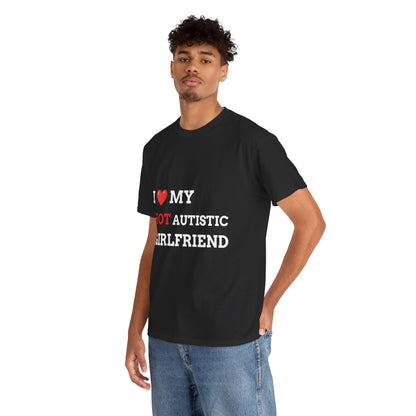 "I LOVE MY HOT AUTISTIC GIRLFRIEND" - Unwearablez 'AUTISM' meme Collection Unisex tee