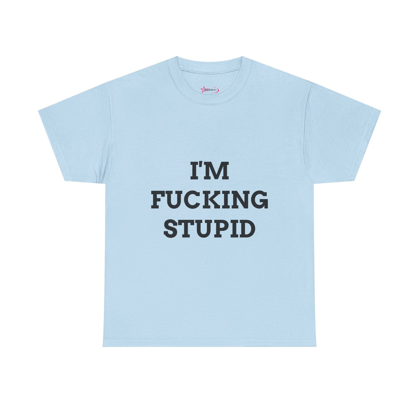 "I'm f*cking Stupid" - Unwearablez 'F*cking Stupid' meme Collection Unisex tee