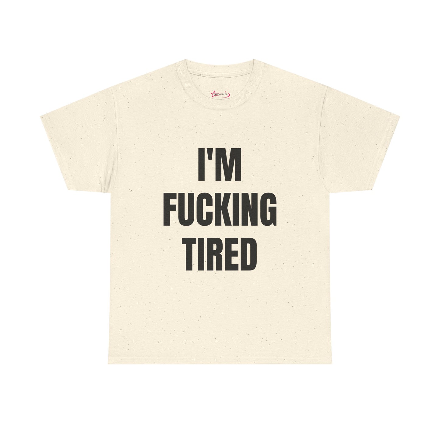 "I'M F*CKING TIRED" - Unwearablez TIRED meme Collection Unisex tee