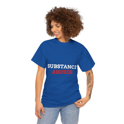 "SUBSTANCE ABUSER" - Unwearablez 'Substance' meme Collection Unisex tee