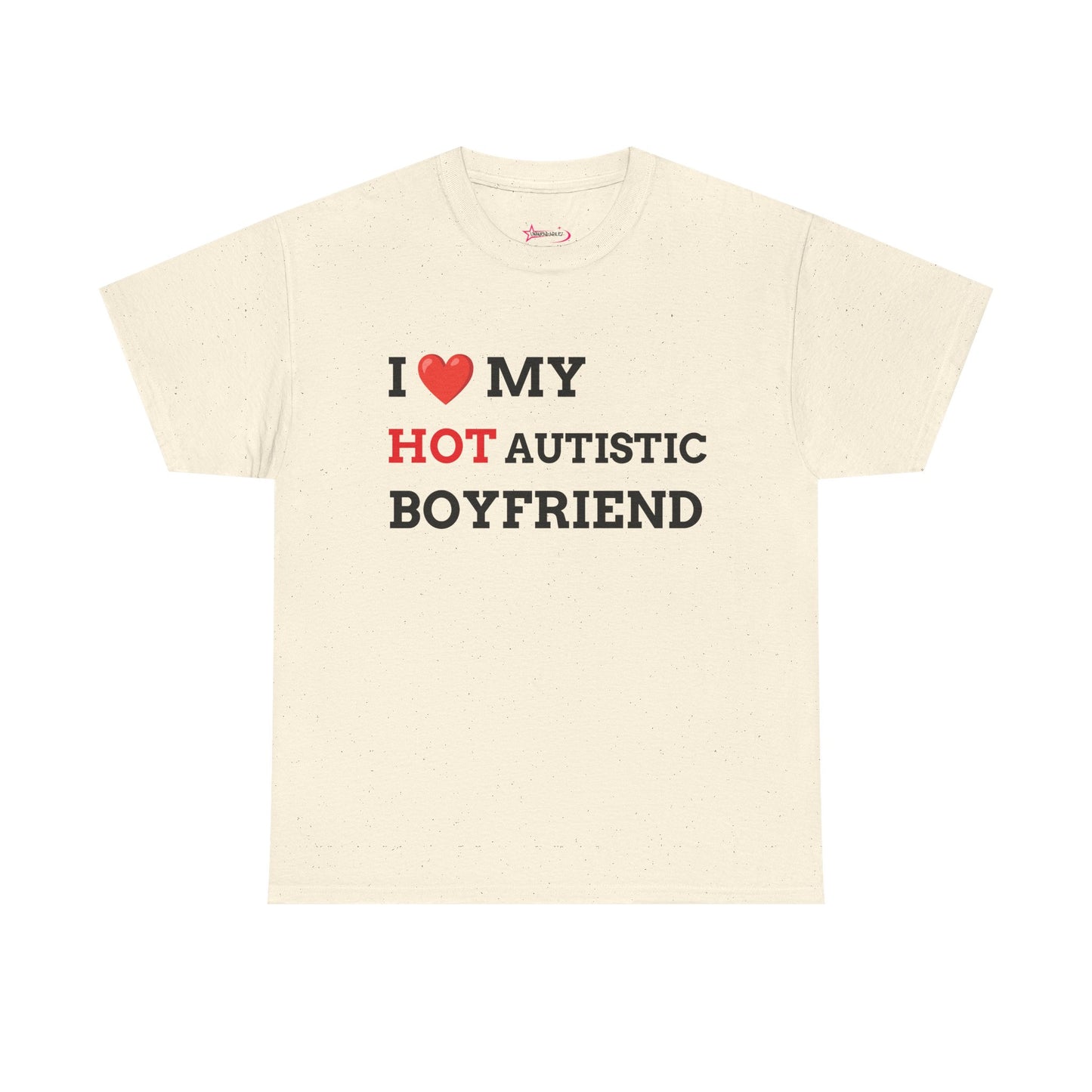 "I LOVE MY HOT AUTISTIC BF" - Unwearablez 'AUTISM' meme Collection Unisex tee