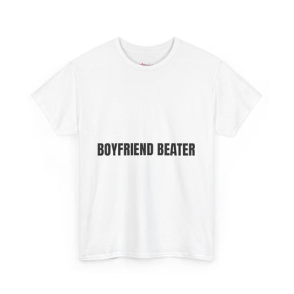 "BOYFRIEND BEATER" - Unwearablez 'DOMESTIC' meme Collection Unisex tee - EU EDITION