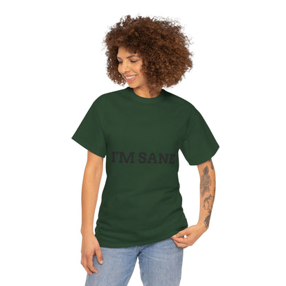 "I'm Sane" - Unwearablez 'I'm insane' meme Collection Unisex tee