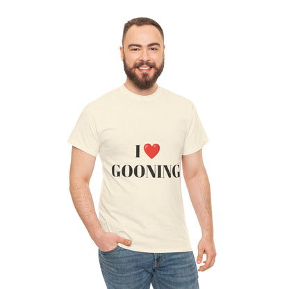"I LOVE GOONING" - Unwearablez Unisex tee