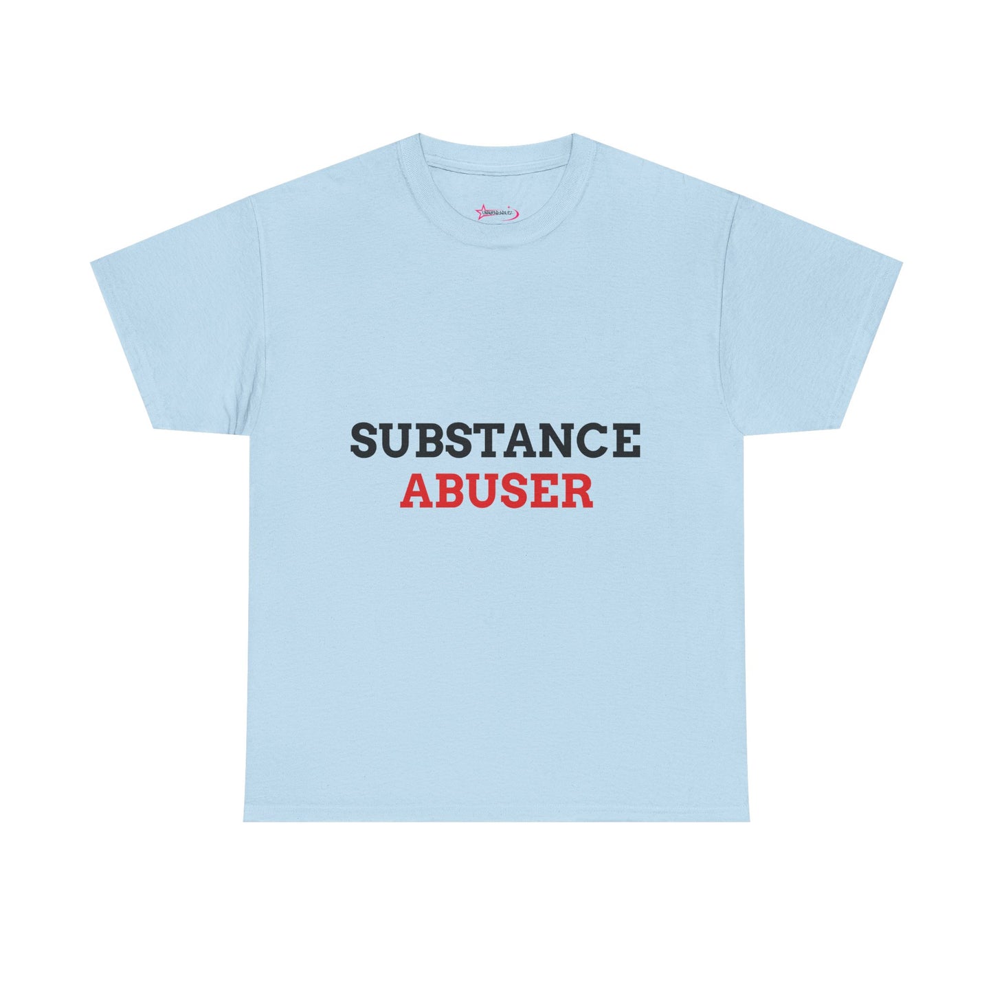 "SUBSTANCE ABUSER" - Unwearablez 'Substance' meme Collection Unisex tee