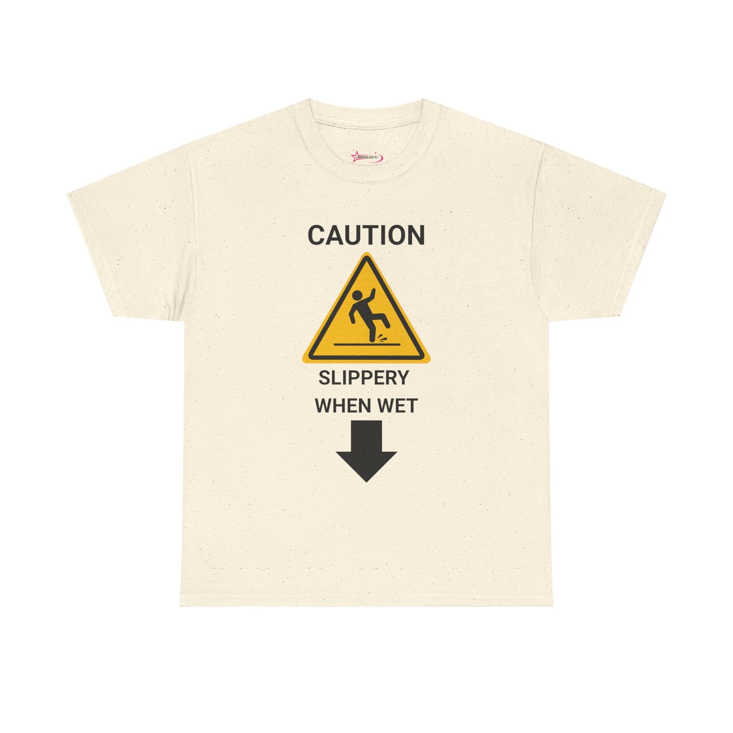 "SLIPPERY WHEN WET" - Unwearablez 'Caution' meme Collection Unisex tee