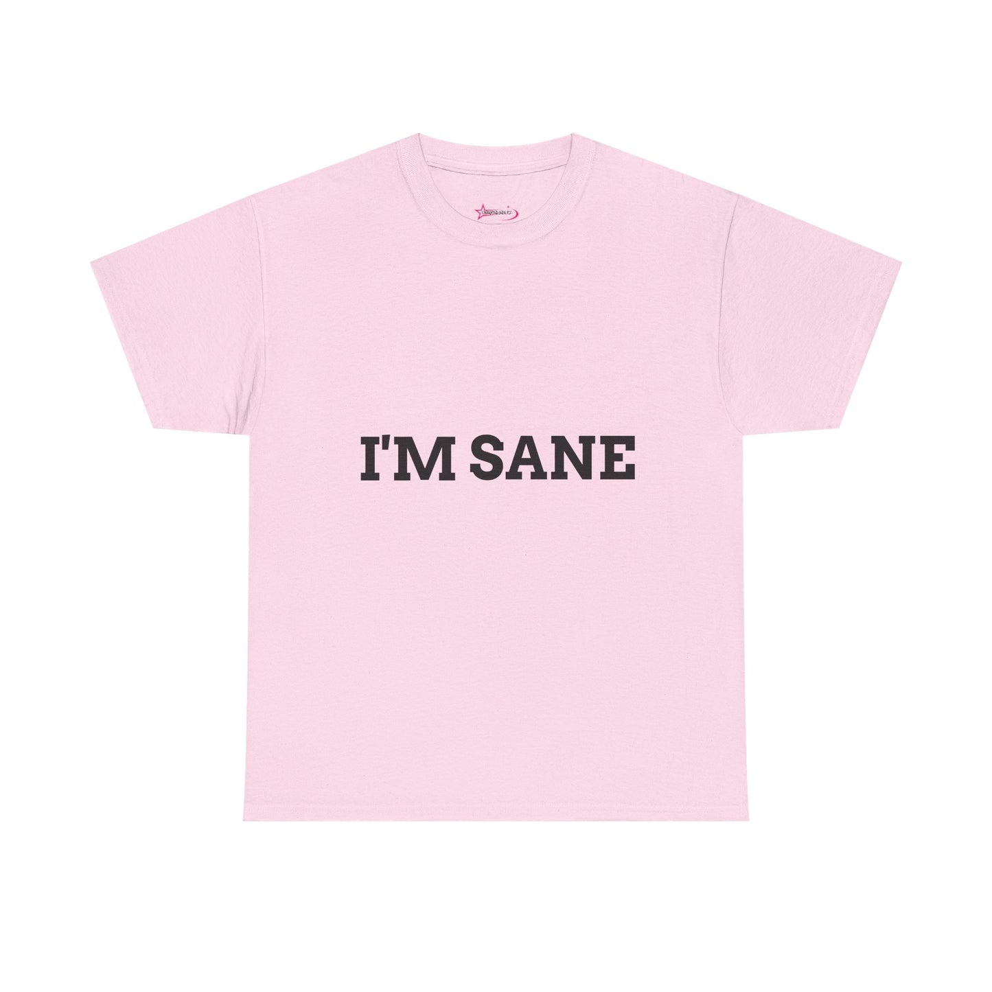 "I'm Sane" - Unwearablez 'I'm insane' meme Collection Unisex tee