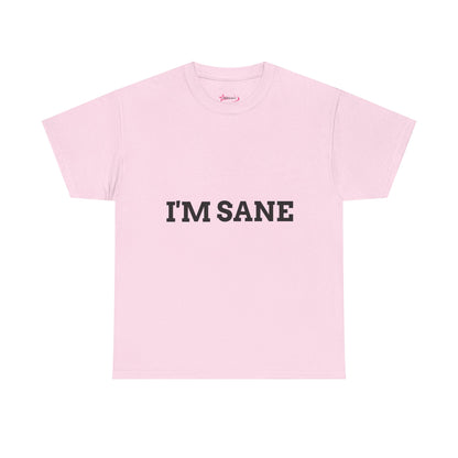 "I'm Sane" - Unwearablez 'I'm insane' meme Collection Unisex tee