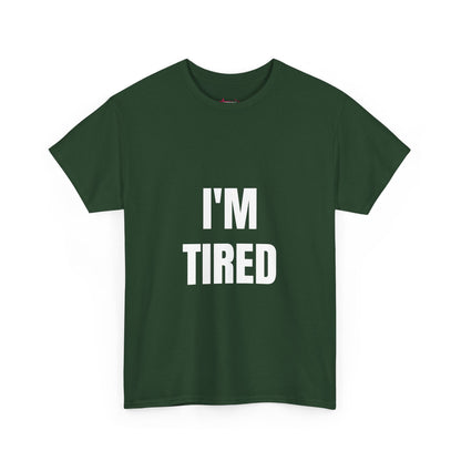 "I'M TIRED" - Unwearablez TIRED meme Collection Unisex tee