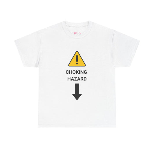"CHOKING HAZARD' Unwearablez 'Caution' meme Collection Unisex tee