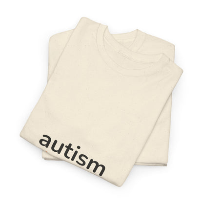 "AUTISM" - Unwearablez 'AUTISM' meme Collection Unisex tee