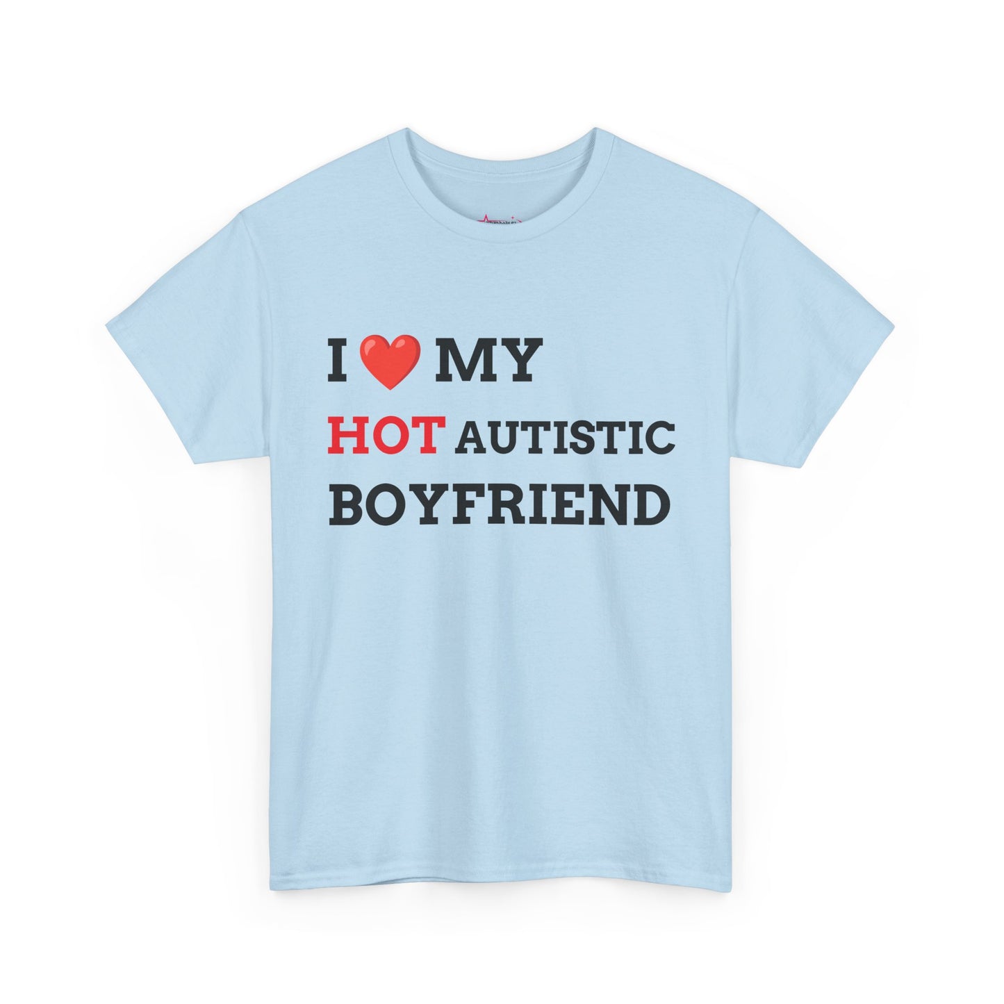 "I LOVE MY HOT AUTISTIC BF" - Unwearablez 'AUTISM' meme Collection Unisex tee
