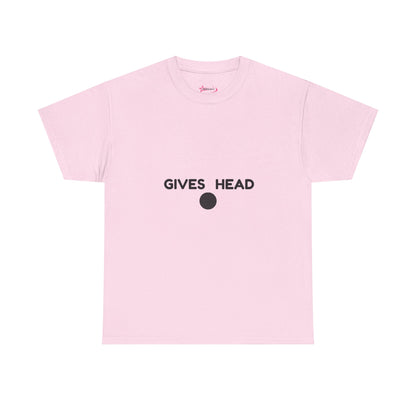 "GIVES HEAD" - Unwearablez 'NEEDS HEAD' meme Collection Unisex tee - EU EDITION
