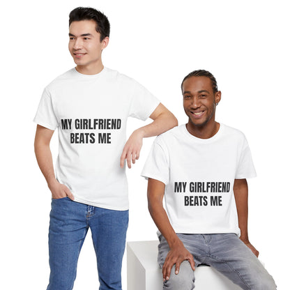 "My Girlfriend Beats me" - Unwearablez 'Domestic' meme Collection Unisex tee