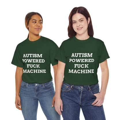 "AUTISM POWERED F*CK MACHINE" - Unwearablez 'AUTISM' meme Collection Unisex tee