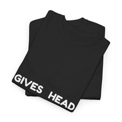 "Gives Head" - Unwearablez 'Head meme Collection Unisex tee