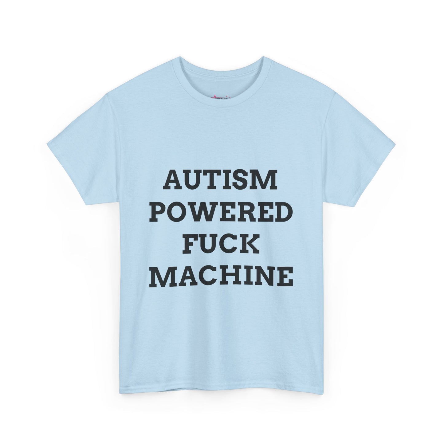 "AUTISM POWERED F*CK MACHINE" - Unwearablez 'AUTISM' meme Collection Unisex tee