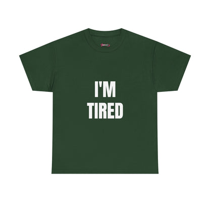 "I'M TIRED" - Unwearablez TIRED meme Collection Unisex tee