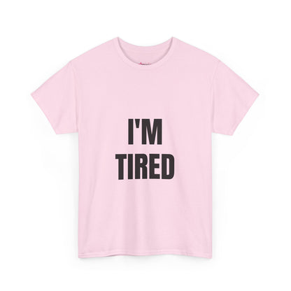 "I'M TIRED" - Unwearablez TIRED meme Collection Unisex tee