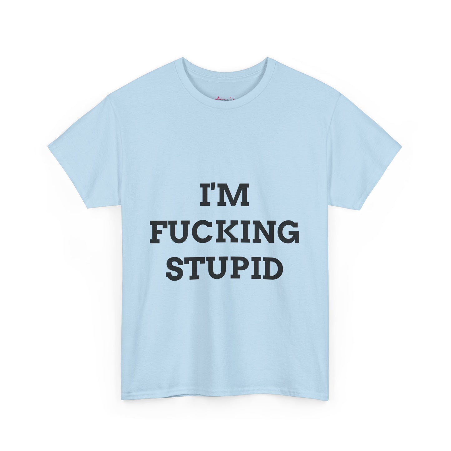 "I'm f*cking Stupid" - Unwearablez 'F*cking Stupid' meme Collection Unisex tee