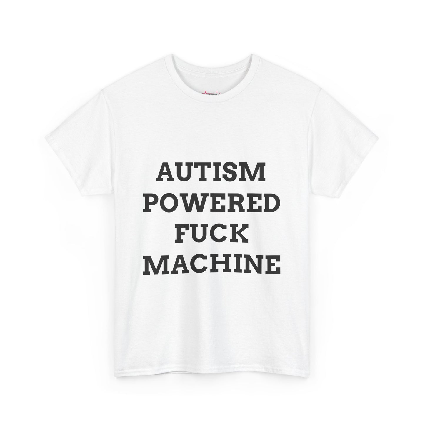 "AUTISM POWERED F*CK MACHINE" - Unwearablez 'AUTISM' meme Collection Unisex tee