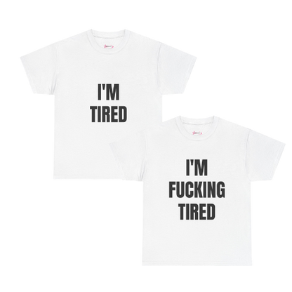 'I'M TIRED ' - Unwearablez couple's bundle - WHITE