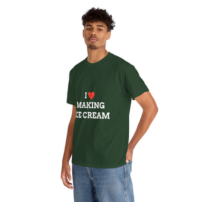 "I LOVE MAKING ICE CREAM" - Unwearablez 'ICE CREAM' meme Collection Unisex tee - EU EDITION