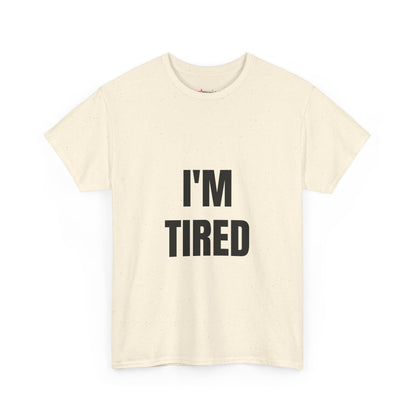 "I'M TIRED" - Unwearablez TIRED meme Collection Unisex tee