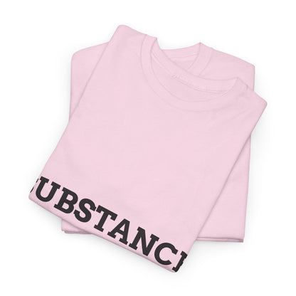 "SUBSTANCE ABUSER" - Unwearablez 'Substance' meme Collection Unisex tee