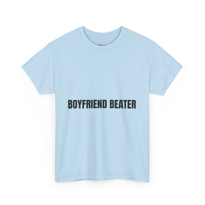 "BOYFRIEND BEATER" - Unwearablez 'DOMESTIC' meme Collection Unisex tee - EU EDITION