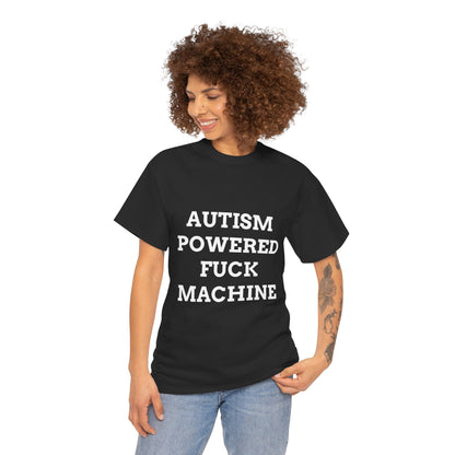"AUTISM POWERED F*CK MACHINE" - Unwearablez 'AUTISM' meme Collection Unisex tee