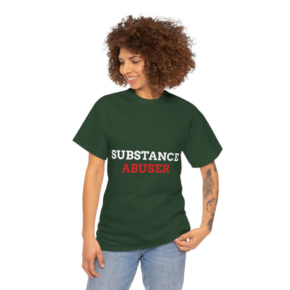 "SUBSTANCE ABUSER" - Unwearablez 'Substance' meme Collection Unisex tee