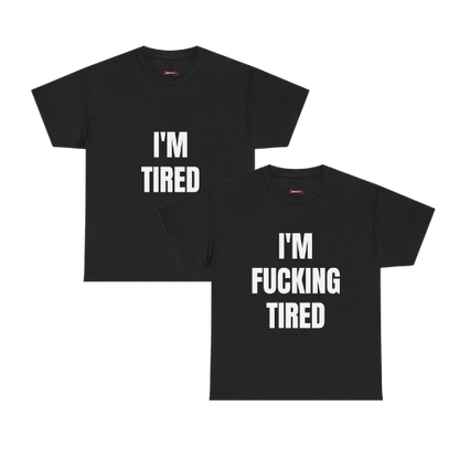 'I'M TIRED ' - Unwearablez couple's bundle - BLACK