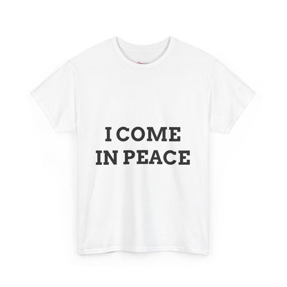"I COME IN PEACE" - Unwearablez 'PEACE' meme Collection Unisex tee - EU Edition