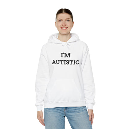 "I'M AUTISTIC" Unwearablez 'AUTISM' meme Collection Unisex Hoodie