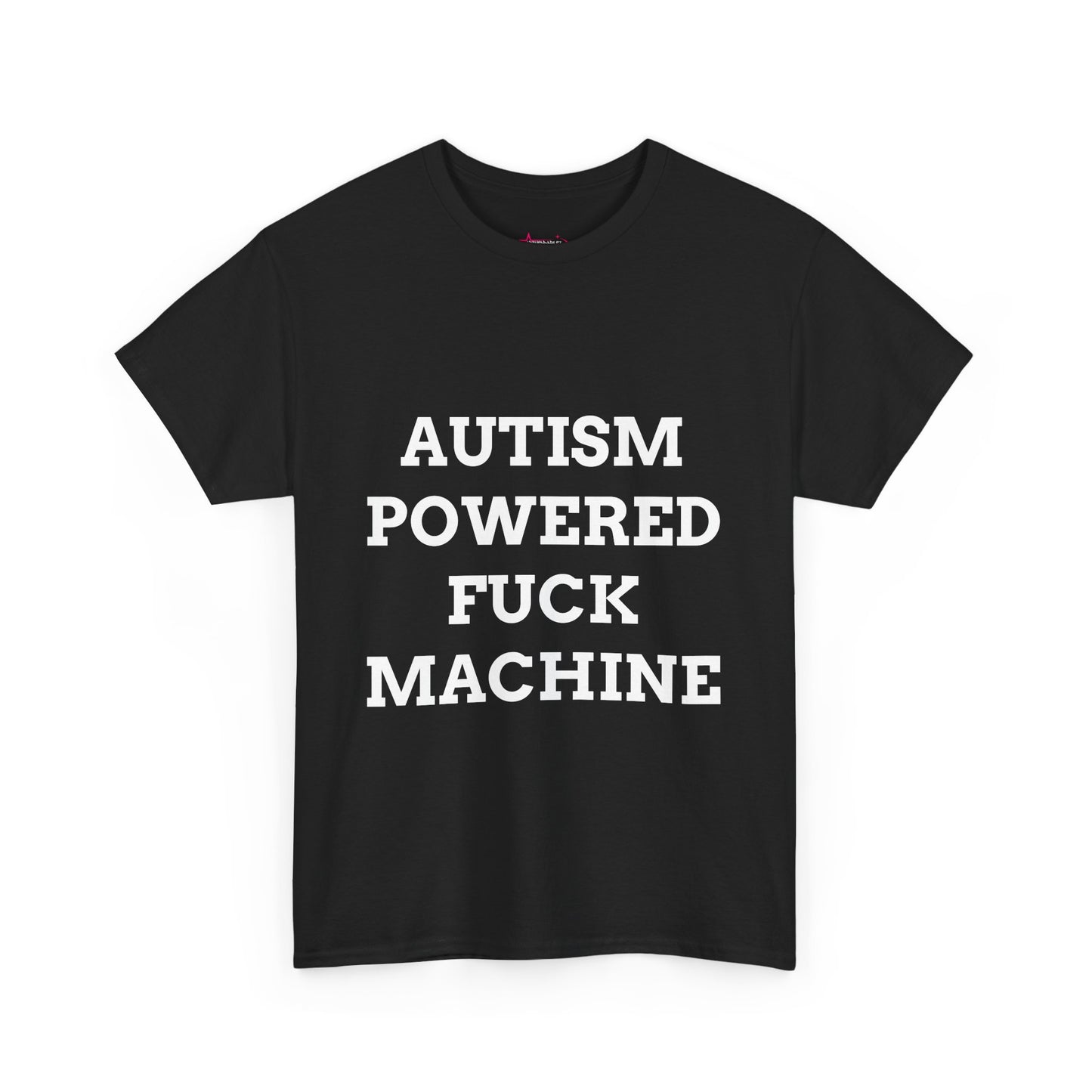 "AUTISM POWERED F*CK MACHINE" - Unwearablez 'AUTISM' meme Collection Unisex tee