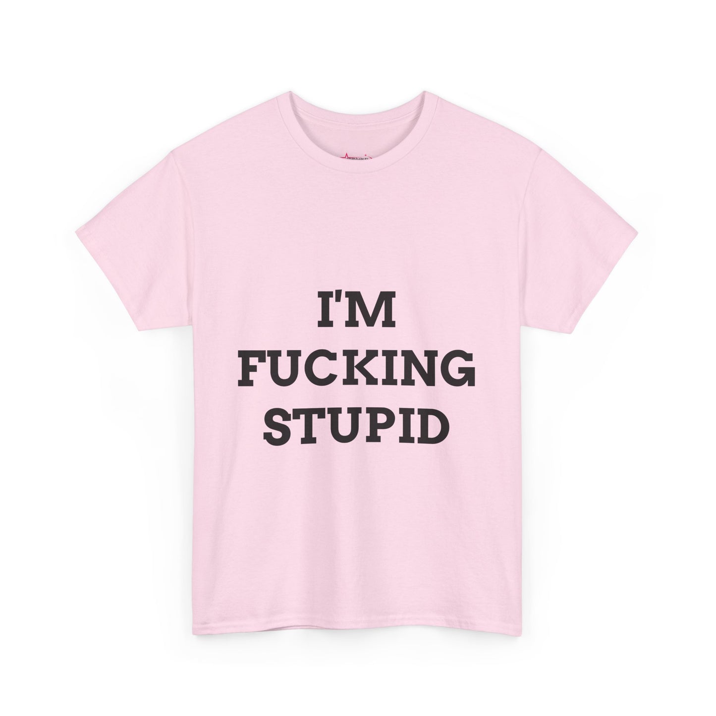 "I'm f*cking Stupid" - Unwearablez 'F*cking Stupid' meme Collection Unisex tee