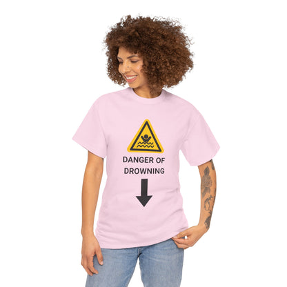 "DANGER OF DROWNING" - Unwearablez 'Caution' meme Collection Unisex tee