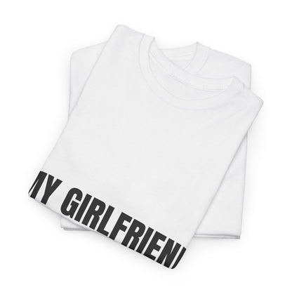 "My Girlfriend Beats me" - Unwearablez 'Domestic' meme Collection Unisex tee