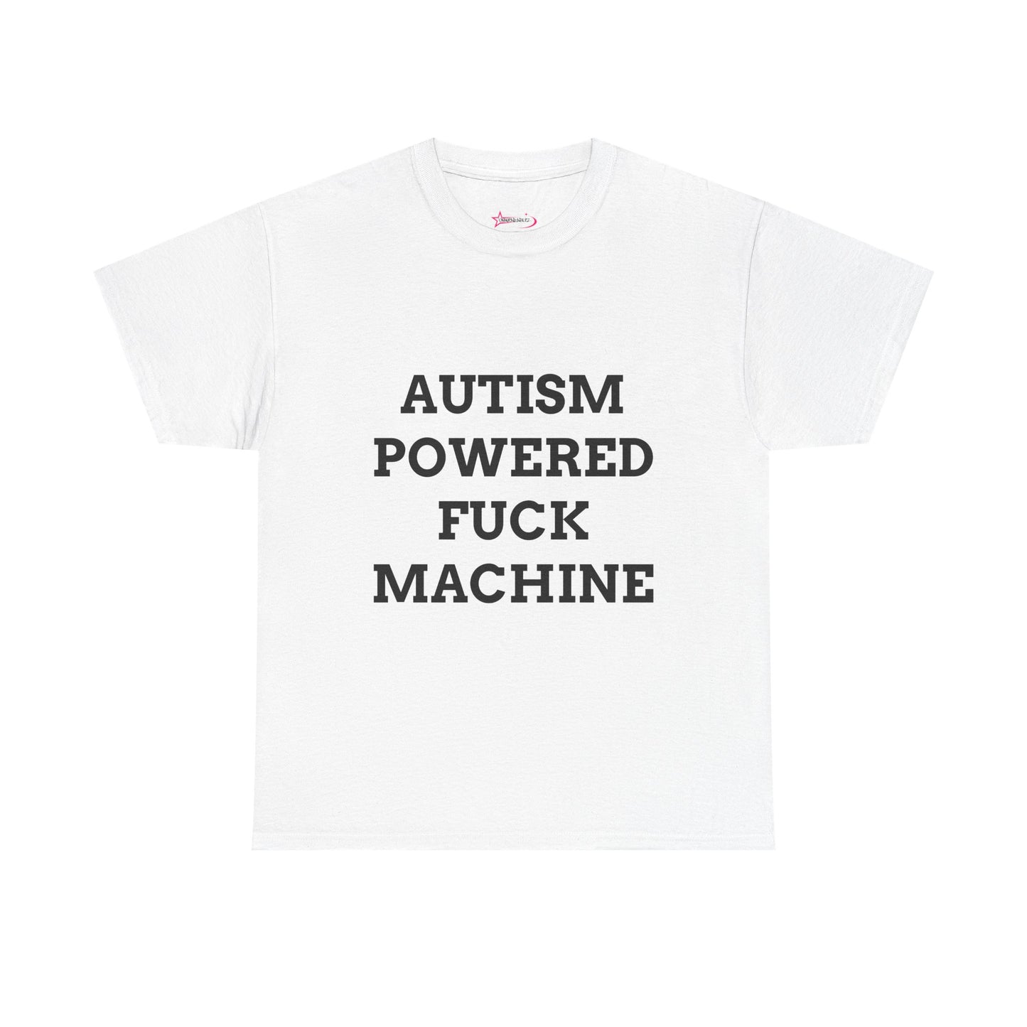 "AUTISM POWERED F*CK MACHINE" - Unwearablez 'AUTISM' meme Collection Unisex tee