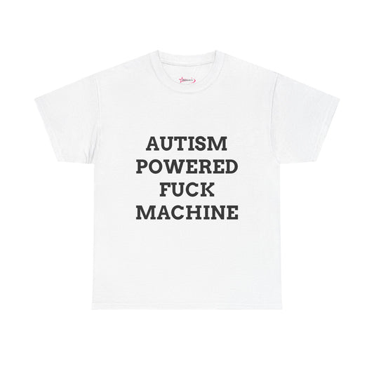 "AUTISM POWERED F*CK MACHINE" - Unwearablez 'AUTISM' meme Collection Unisex tee