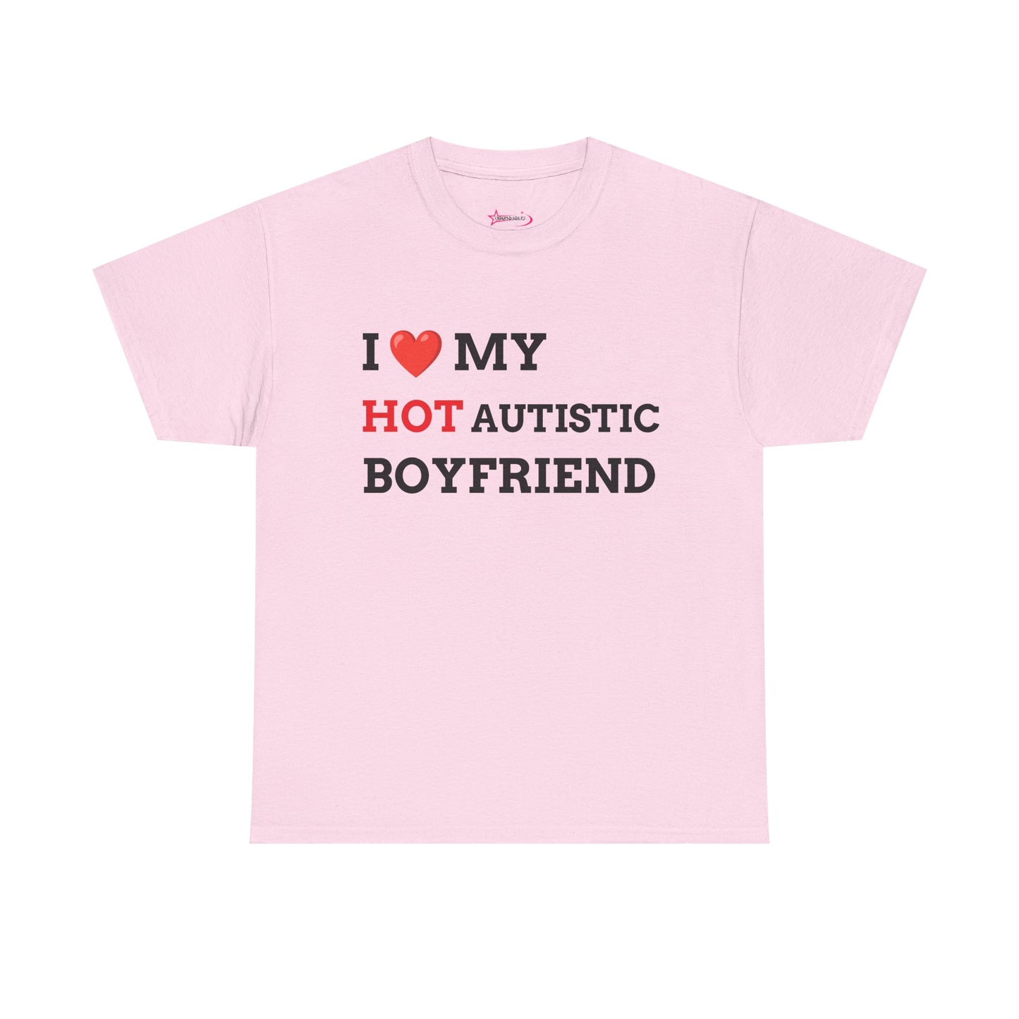 "I LOVE MY HOT AUTISTIC BF" - Unwearablez 'AUTISM' meme Collection Unisex tee